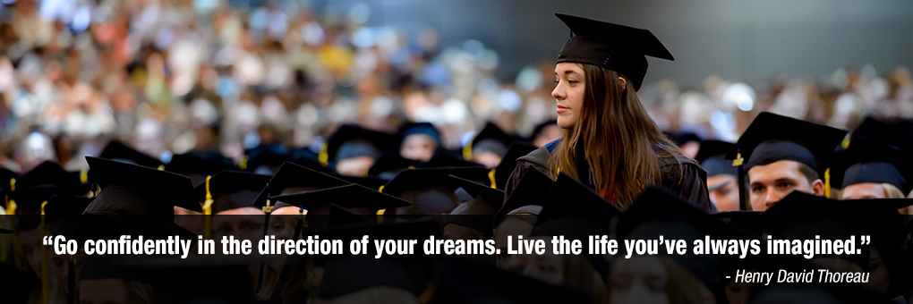 Go confidently in the direction of your dreams. Live the life you've always imagined. - Henry David Thoreau