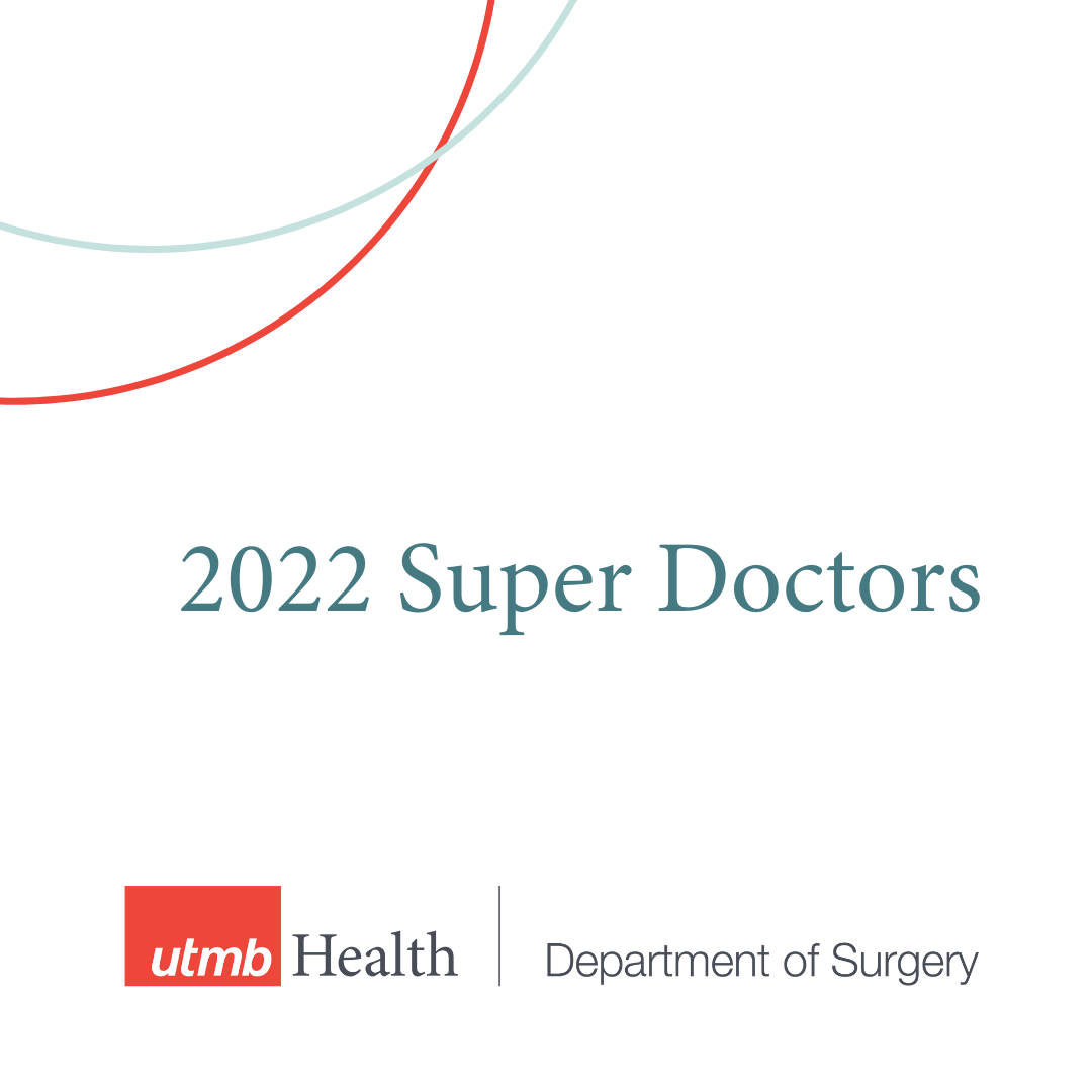 2022 Super Doctors, UTMB Department of Surgery