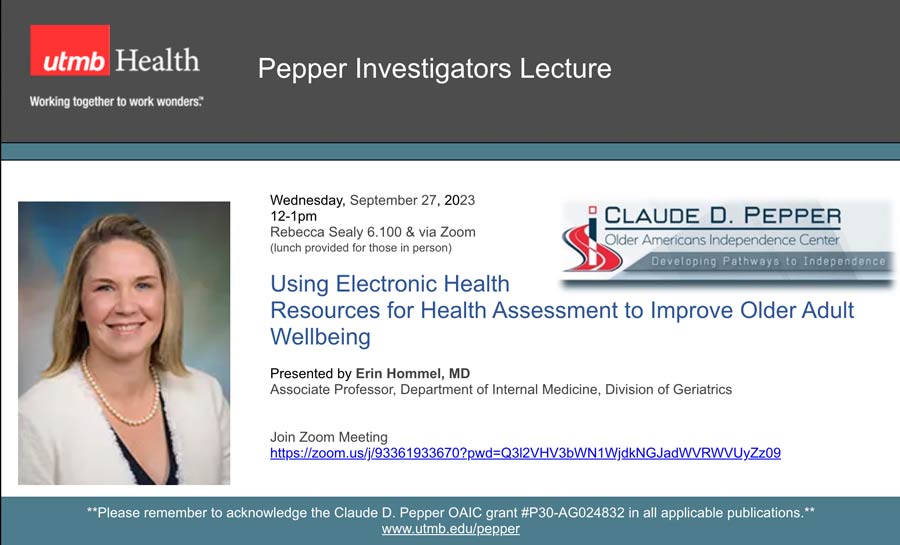 Flyer for UTMB Health Pepper Investigators Lecture featuring a presenter headshot and details for a September 27, 2023 talk on using electronic health resources for older adult wellbeing, with time, location, Zoom link, and Pepper Center logo.