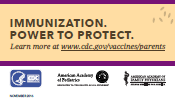 Banner promoting immunization with the message “Immunization. Power to Protect.” and a link directing viewers to CDC vaccine information for parents.