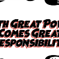 Great Responsibility