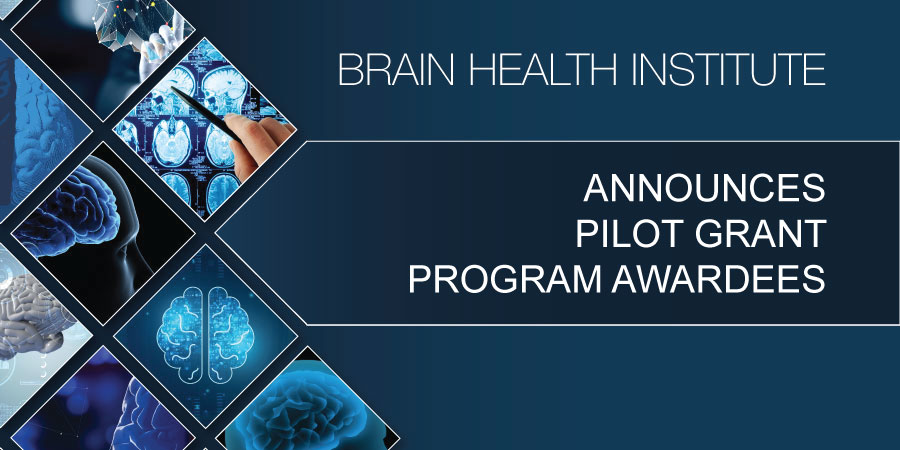 Graphic with the words ‘Brain Health Institute Announces Pilot Grant Program Awardees’ alongside a grid of medical and brain‑imaging visuals.