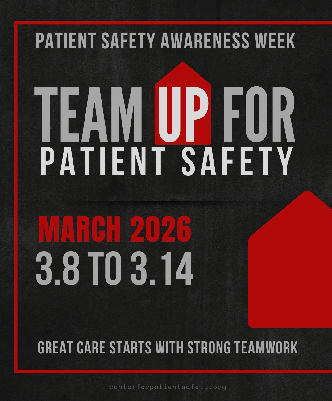 Text on image reads Patient Safety Awareness Week and great care starts with strong teamwork. The image is on a gray background.