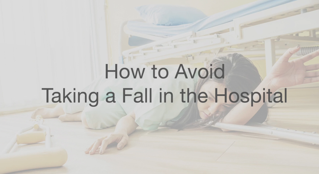 Patient lying on the floor beside a hospital bed with a rail visible, illustrating a fall scenario, with overlaid text reading “How to Avoid Taking a Fall in the Hospital.”
