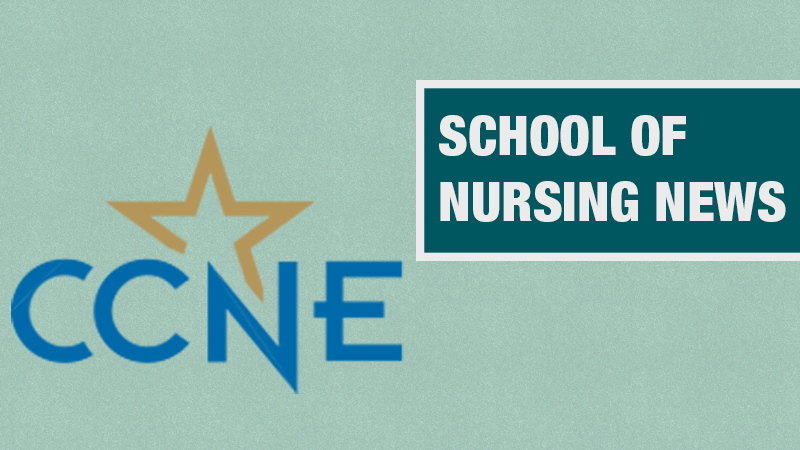 Graphic with a light teal background showing the Commission on Collegiate Nursing Education (CCNE) logo above beside a dark teal box containing the text ‘School of Nursing News.’