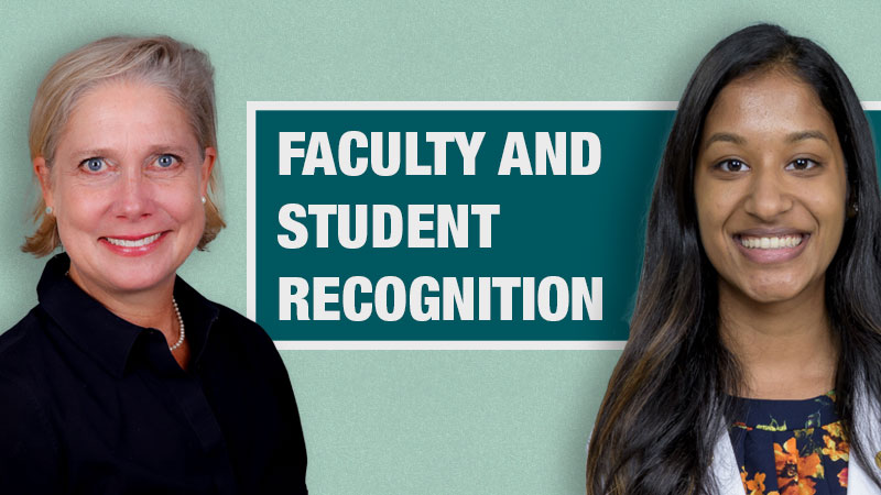 Christen Sadler and Pooja Agrawal on a teal background with the words "Faculty and Student Recognition"