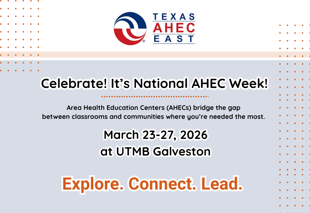 National Area Health Education Center (AHEC) Week at UTMB March 23-27,2026