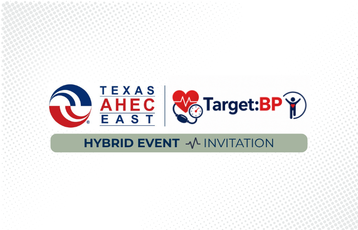 Texas AHEC East and TargetBP Hybrid Event Invitation Image