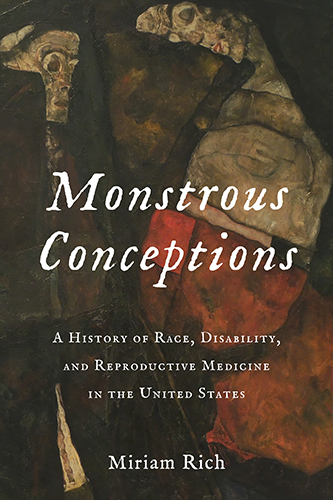 Book cover of Monstrous Conceptions by Miriam Rich, Columbia University Press